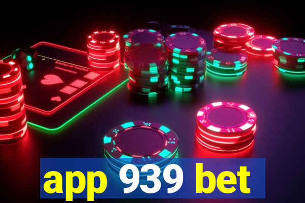 app 939 bet